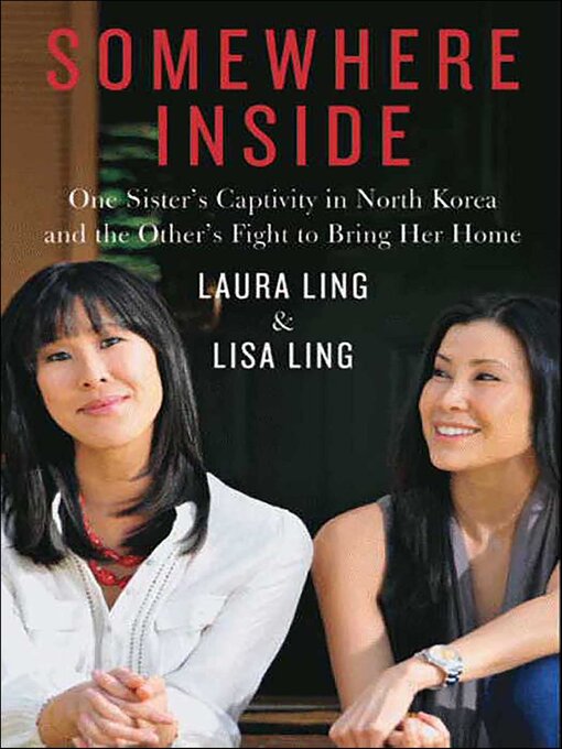 Title details for Somewhere Inside by Laura Ling - Wait list